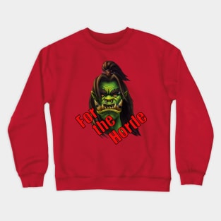 For the Horde Crewneck Sweatshirt